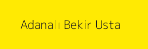 Adanalı Bekir Usta